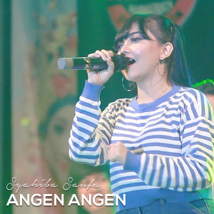 Dengarkan Angen Angen (Koplo Version) lagu dari Syahiba Saufa dengan lirik
