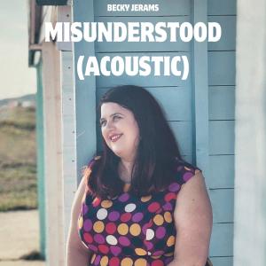 Becky Jerams的專輯Misunderstood (Acoustic)