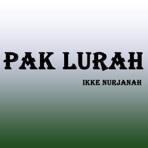 อัลบัม Pak Lurah ศิลปิน Ikke Nurjanah