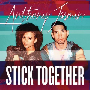 ดาวน์โหลดและฟังเพลง Stick Together พร้อมเนื้อเพลงจาก Anthony Jasmin