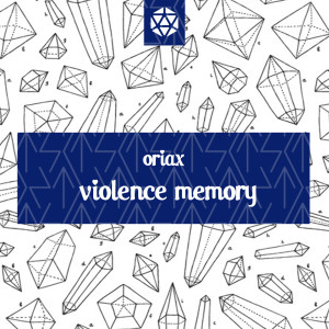 Album Violence Memory from Oriax