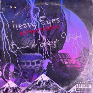 收聽Buu的Heavy Eyes (Remastered) (Explicit) (Remastered|Explicit)歌詞歌曲