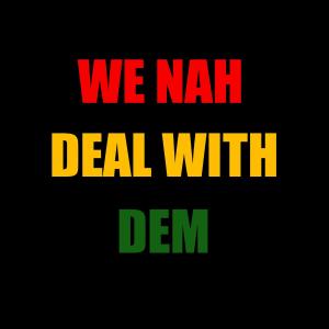 Listen to We Nah Deal with Dem song with lyrics from Sennid
