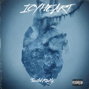 Twisted Reality的專輯ICY HEART (Explicit)