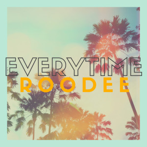 收聽ROODEE的Everytime歌詞歌曲