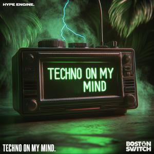 Boston Switch的專輯Techno On My Mind