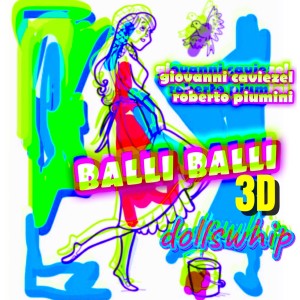 Giovanni Caviezel的专辑Balli Balli (3D)