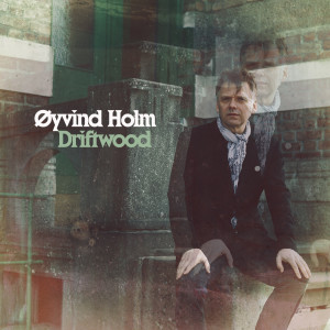 Album Driftwood from Øyvind Holm