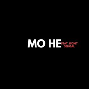 Kerano的專輯Mo He (feat. Rohit Sehgal)