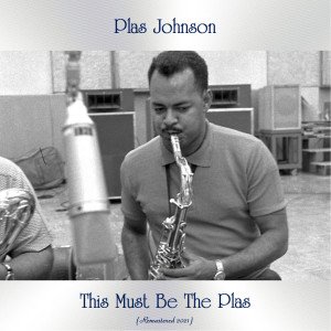 Listen to My Old Flame (Remastered 2021) song with lyrics from Plas Johnson