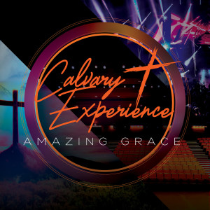 Album Amazing Grace (Explicit) from Calvary Experience