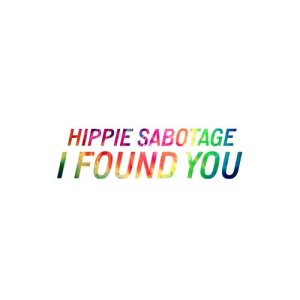 ดาวน์โหลดและฟังเพลง I Found You พร้อมเนื้อเพลงจาก Hippie Sabotage