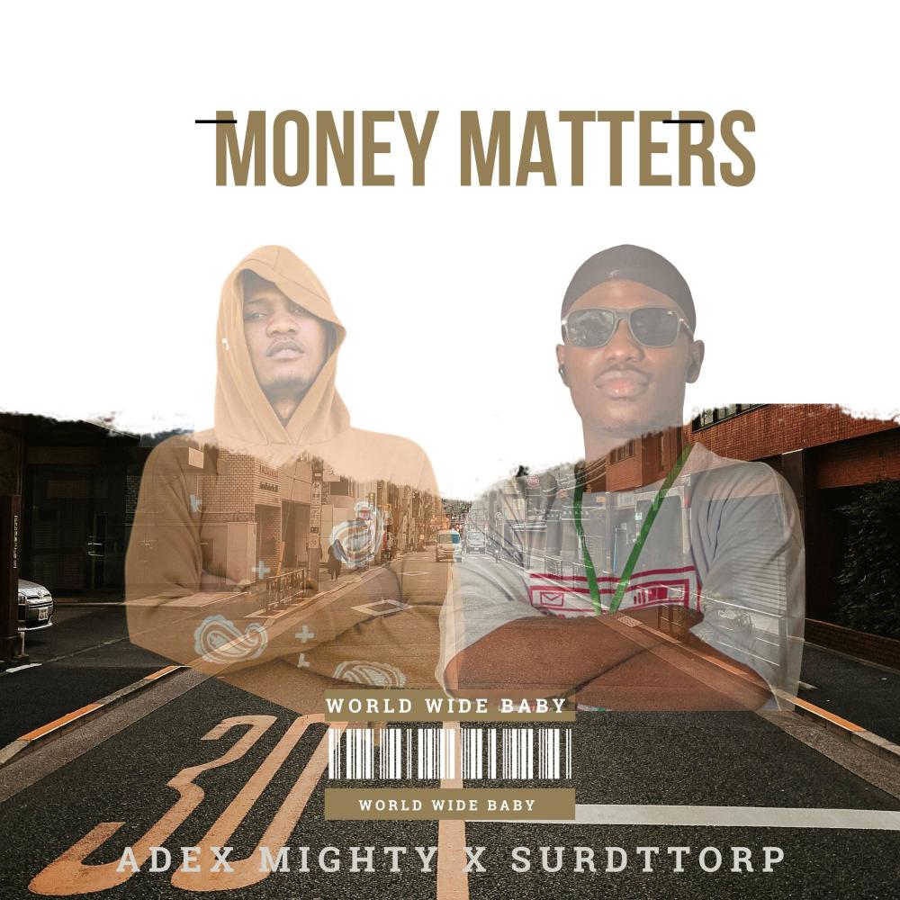 Money matters (feat. Adex mighty) (Explicit)