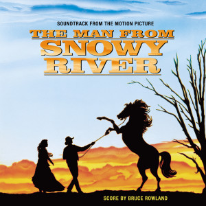 อัลบัม The Man from Snowy River (Original Motion Picture Soundtrack) ศิลปิน Bruce Rowland
