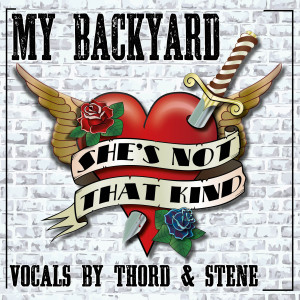 收聽My Backyard的She's Not That Kind歌詞歌曲