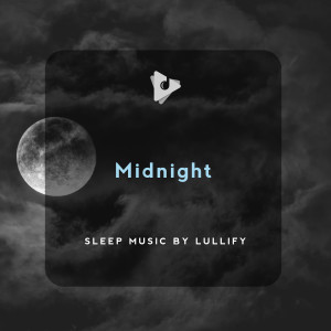 Sleep Music by Lullify的專輯Midnight