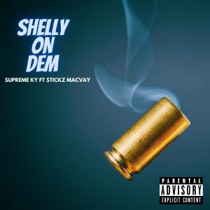 收聽Supreme Ky的Shelly On Dem (Explicit)歌詞歌曲