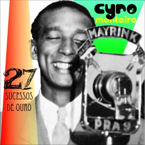 收聽Cyro Monteiro的Tá Maluca歌詞歌曲