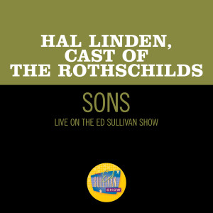收聽Hal Linden的Sons (Live On The Ed Sullivan Show, December 13, 1970)歌詞歌曲