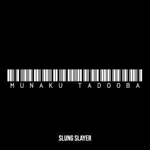 Dengarkan lagu Munaku Tadooba nyanyian Slung Slayer dengan lirik