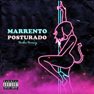 ดาวน์โหลดและฟังเพลง Marrento Posturado (Explicit) พร้อมเนื้อเพลงจาก Real Mandrake