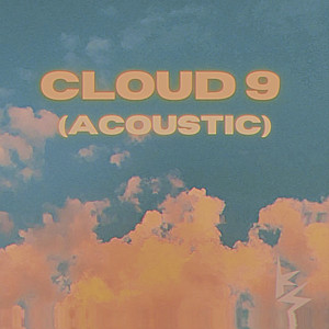 Dengarkan Cloud 9 (Acoustic) lagu dari Kat Saul dengan lirik