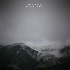 Oleg Mazur的專輯Virgin Forest