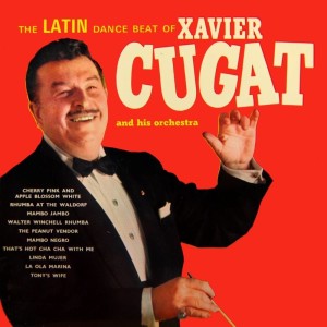 Xavier Cugat的专辑The Latin Dance Beat Of Xavier Cugat