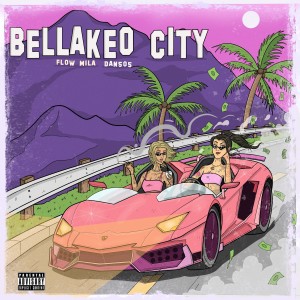 收聽Flow Mila的Bellakeo City歌詞歌曲