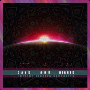 收聽Persian Electro Orchestra的Days and Nights歌詞歌曲