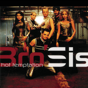 收聽Bro'Sis的Hot Temptation (Radio Edit)歌詞歌曲
