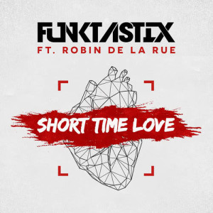 ดาวน์โหลดและฟังเพลง Short Time Love (Sir-G Remix) พร้อมเนื้อเพลงจาก Funktastix