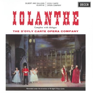 อัลบัม Gilbert & Sullivan: Iolanthe ศิลปิน D'Oyly Carte Opera Company
