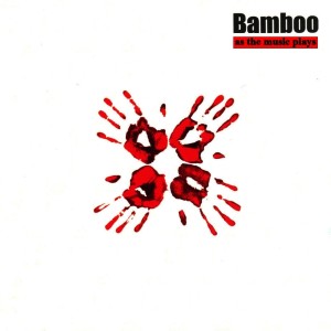 Listen to As the Music Plays the Band song with lyrics from Bamboo