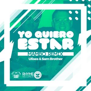 Listen to Yo Quiero Estar (Mambo Remix) song with lyrics from Ulises