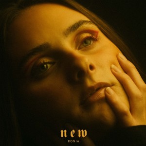 ดาวน์โหลดและฟังเพลง new (Explicit) พร้อมเนื้อเพลงจาก RONIA