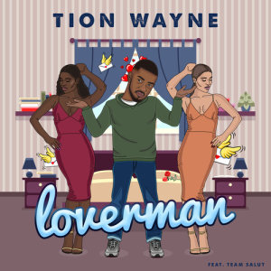 收聽Tion Wayne的Loverman (Explicit)歌詞歌曲
