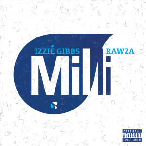 Album Milli (Explicit) from Izzie Gibbs