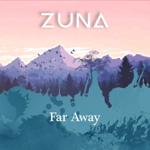 Listen to Far Away song with lyrics from Zuna