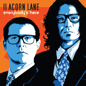 收聽11 Acorn Lane的Everybody's Here歌詞歌曲