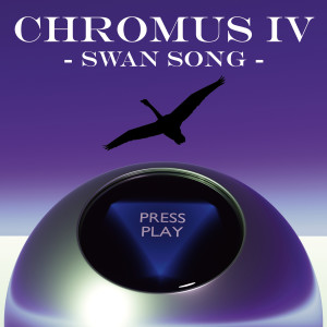 Album Chromus IV (Swan Song) from 