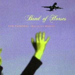 อัลบัม The Funeral (Excision Remix) ศิลปิน Band of Horses