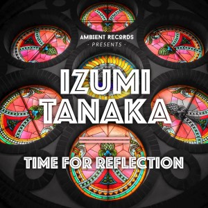 Izumi Tanaka的专辑Time For Reflection