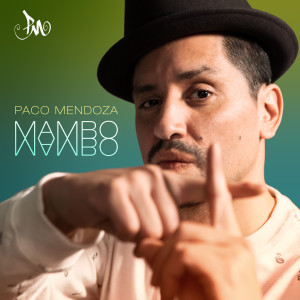 收听Paco Mendoza的Mambo歌词歌曲