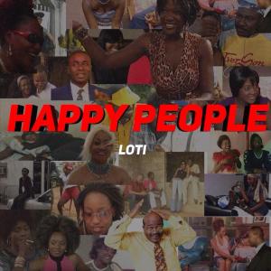 收听Loti的Happy People歌词歌曲