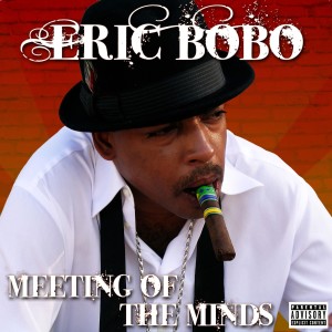 อัลบัม Meeting of the Minds ศิลปิน Eric Bobo