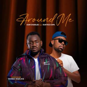 收聽Kam Charles的Around Me (feat. Eustice)歌詞歌曲