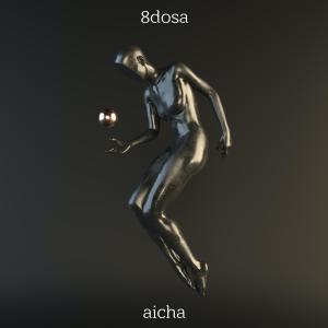 收聽8DOSA的Aicha歌詞歌曲
