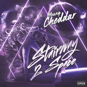 Stairway 2 Space (Explicit) dari Young Cheddar