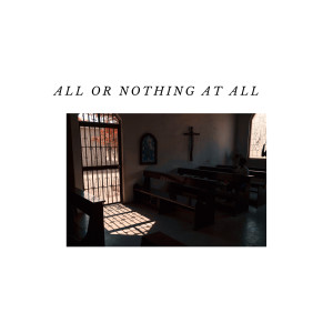 收听Jack Burns的All or Nothing at All歌词歌曲